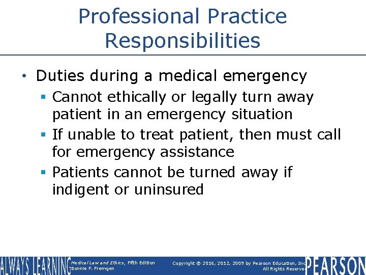 Professional Practice Responsibilities • Duties during a medical emergency § Cannot ethically or legally Professional Practice Responsibilities • Duties during a medical emergency § Cannot ethically or legally