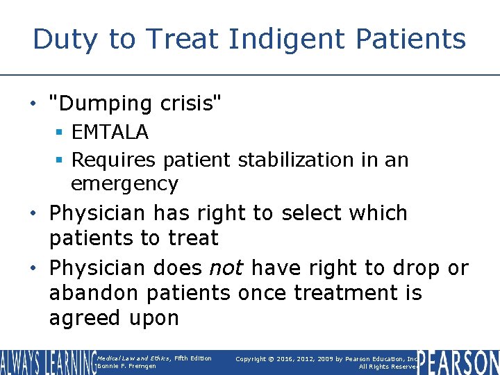 Duty to Treat Indigent Patients • "Dumping crisis" § EMTALA § Requires patient stabilization Duty to Treat Indigent Patients • "Dumping crisis" § EMTALA § Requires patient stabilization