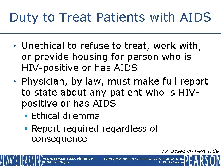 Duty to Treat Patients with AIDS • Unethical to refuse to treat, work with, Duty to Treat Patients with AIDS • Unethical to refuse to treat, work with,