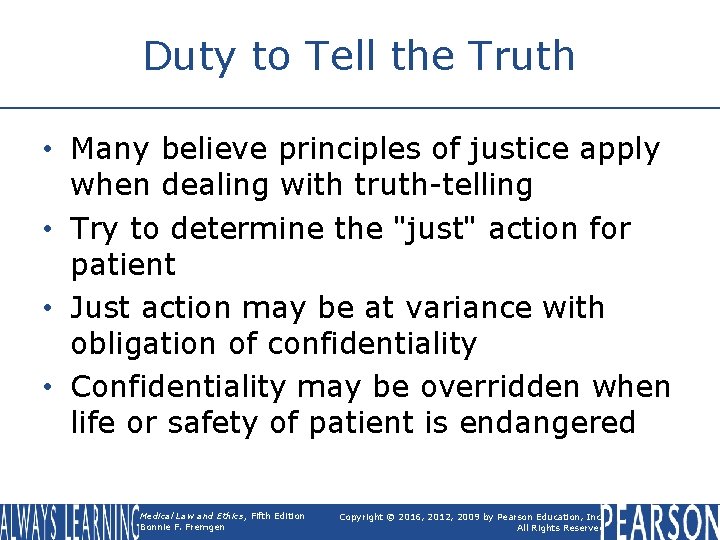 Duty to Tell the Truth • Many believe principles of justice apply when dealing Duty to Tell the Truth • Many believe principles of justice apply when dealing
