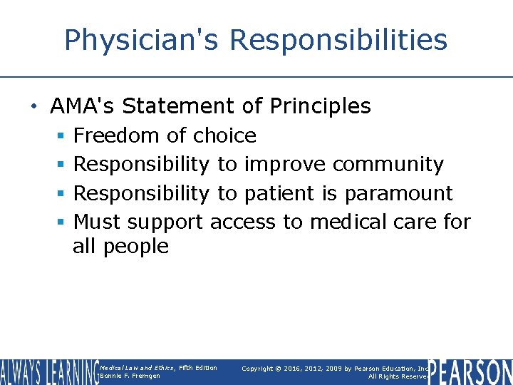 Physician's Responsibilities • AMA's Statement of Principles § § Freedom of choice Responsibility to Physician's Responsibilities • AMA's Statement of Principles § § Freedom of choice Responsibility to