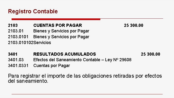 Registro Contable 2103 CUENTAS POR PAGAR 2103. 01 Bienes y Servicios por Pagar 2103. Registro Contable 2103 CUENTAS POR PAGAR 2103. 01 Bienes y Servicios por Pagar 2103.