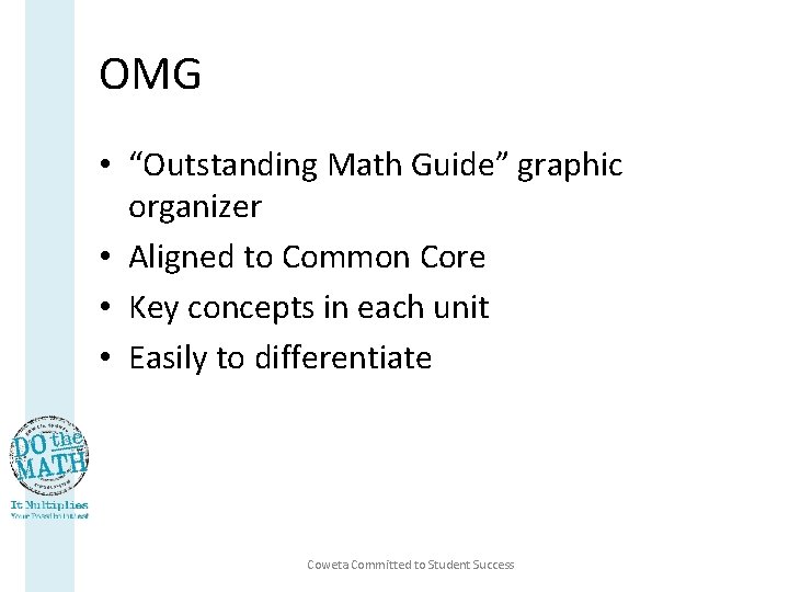 OMG • “Outstanding Math Guide” graphic organizer • Aligned to Common Core • Key