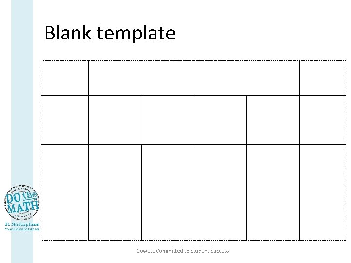 Blank template Coweta Committed to Student Success 