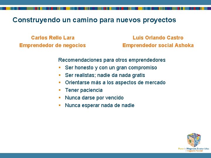 Construyendo un camino para nuevos proyectos Carlos Rello Lara Emprendedor de negocios Luis Orlando