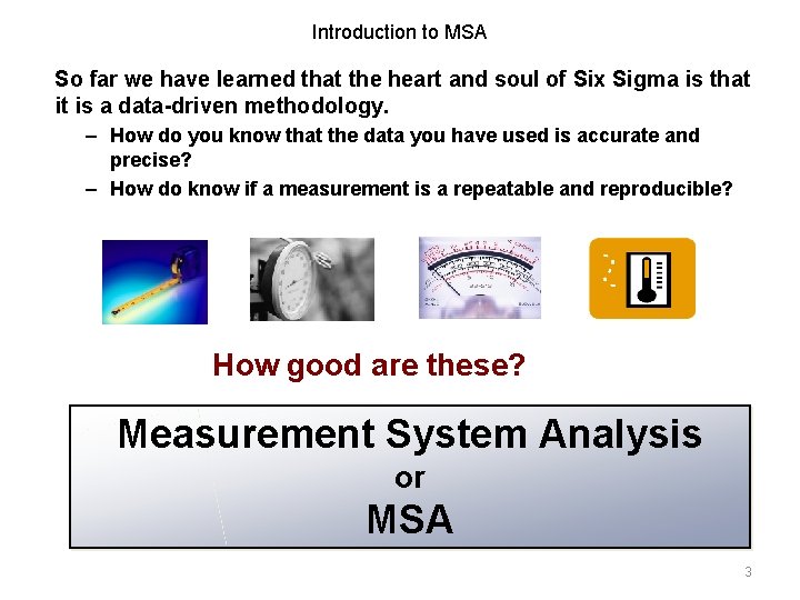 Introduction to MSA So far we have learned that the heart and soul of