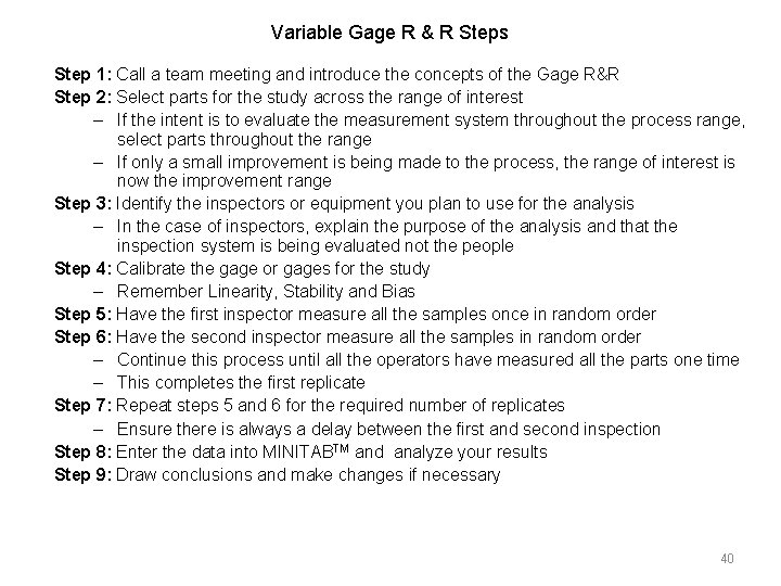 Variable Gage R & R Steps Step 1: Call a team meeting and introduce