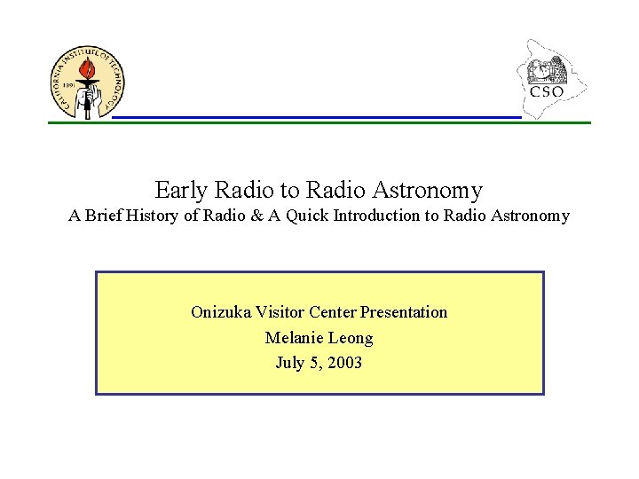 Early Radio to Radio Astronomy A Brief History of Radio & A Quick Introduction