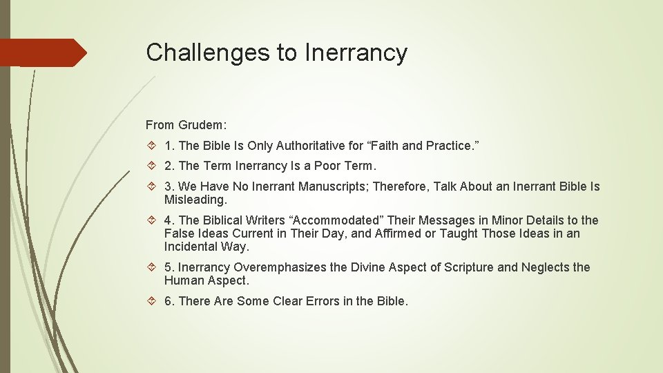 Challenges to Inerrancy From Grudem: 1. The Bible Is Only Authoritative for “Faith and