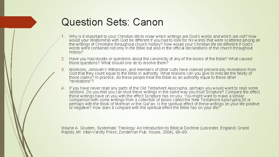 Question Sets: Canon 1. Why is it important to your Christian life to know