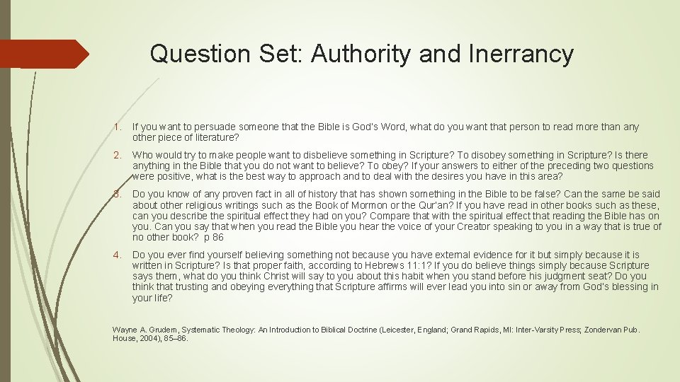 Question Set: Authority and Inerrancy 1. If you want to persuade someone that the