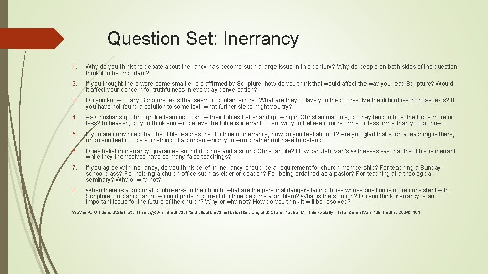 Question Set: Inerrancy 1. Why do you think the debate about inerrancy has become