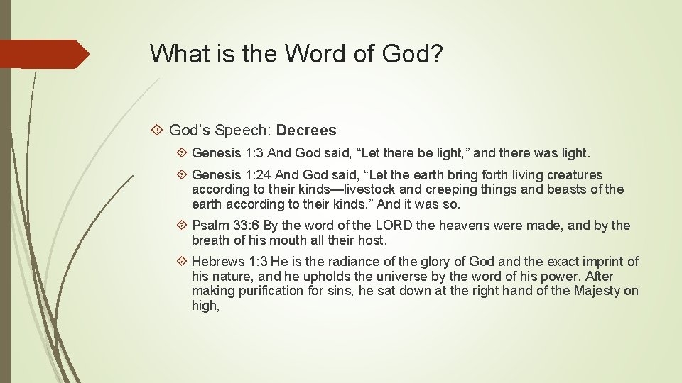 What is the Word of God? God’s Speech: Decrees Genesis 1: 3 And God