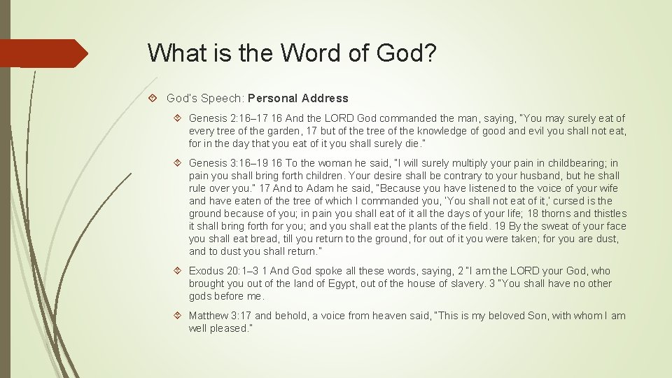 What is the Word of God? God’s Speech: Personal Address Genesis 2: 16– 17
