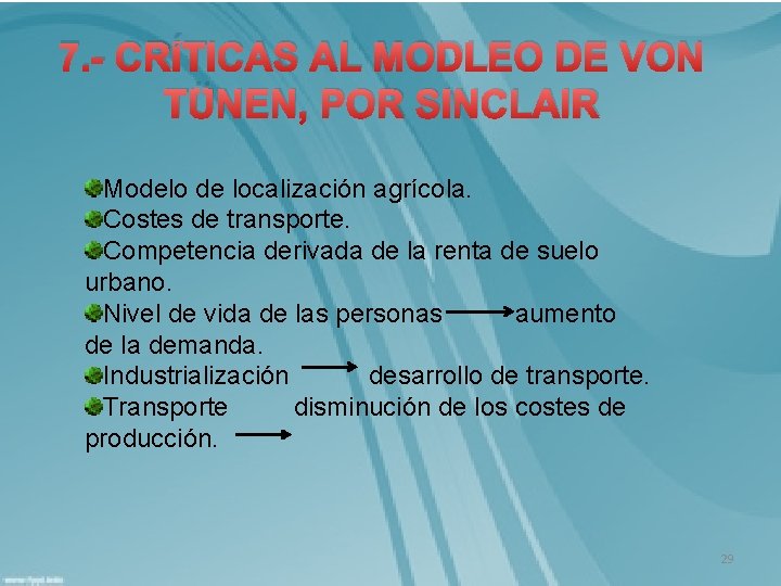 7. - CRÍTICAS AL MODLEO DE VON TÜNEN, POR SINCLAIR Modelo de localización agrícola.
