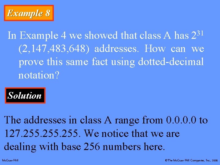 Example 8 In Example 4 we showed that class A has 231 (2, 147,