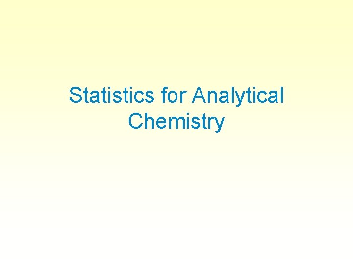 Statistics for Analytical Chemistry 