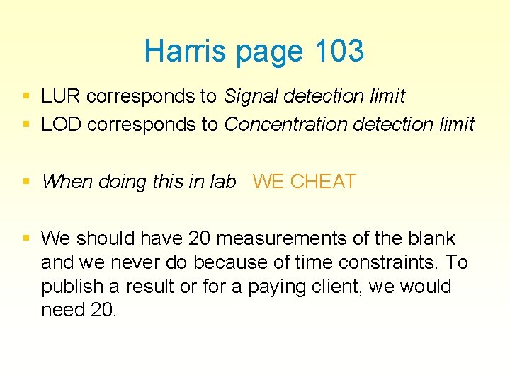 Harris page 103 § LUR corresponds to Signal detection limit § LOD corresponds to