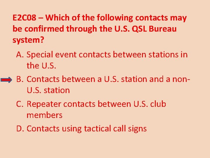 E 2 C 08 – Which of the following contacts may be confirmed through