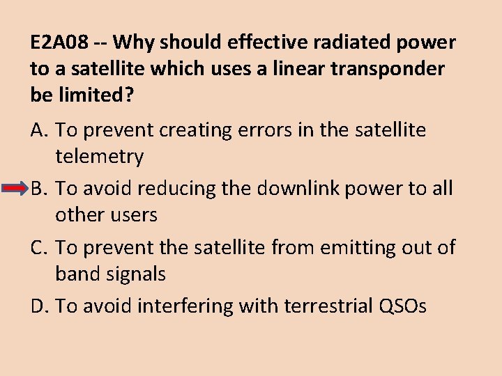 E 2 A 08 -- Why should effective radiated power to a satellite which