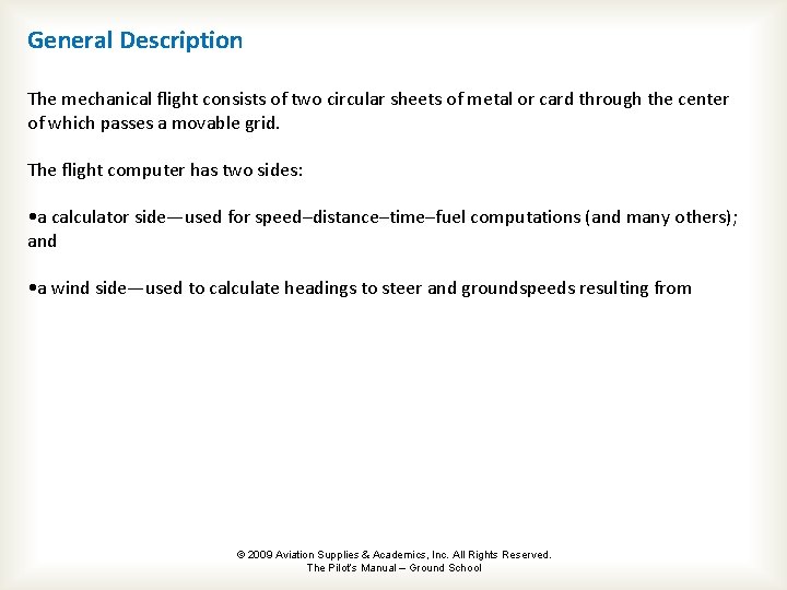 General Description The mechanical flight consists of two circular sheets of metal or card