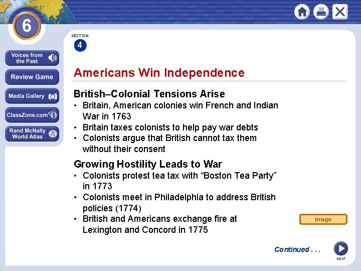 SECTION 4 Americans Win Independence British–Colonial Tensions Arise • Britain, American colonies win French SECTION 4 Americans Win Independence British–Colonial Tensions Arise • Britain, American colonies win French