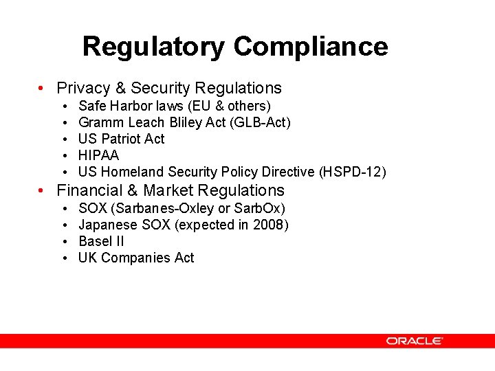 Regulatory Compliance • Privacy & Security Regulations • • • Safe Harbor laws (EU Regulatory Compliance • Privacy & Security Regulations • • • Safe Harbor laws (EU