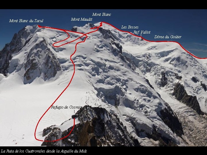 Mont Blanc du Tacul Mont Maudit Les Bosses Ref. Vallot Dôme du Goûter Refugio