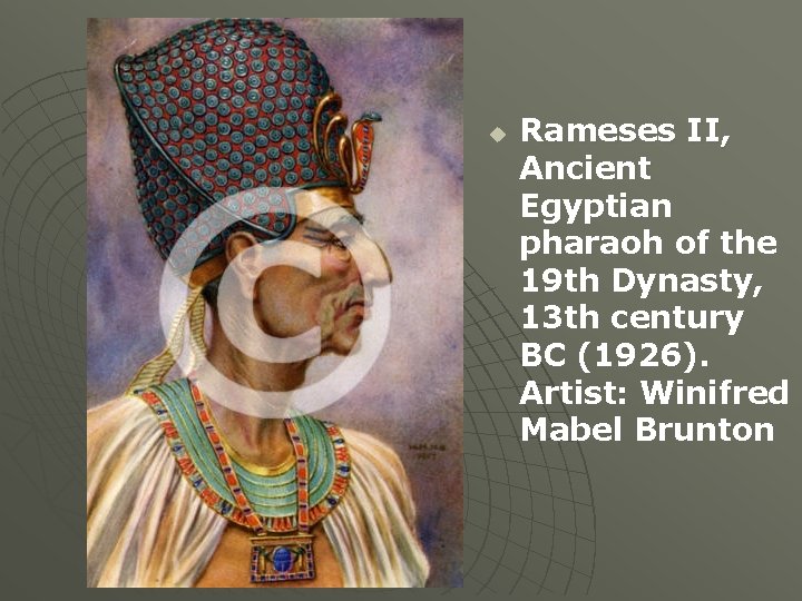 u Rameses II, Ancient Egyptian pharaoh of the 19 th Dynasty, 13 th century