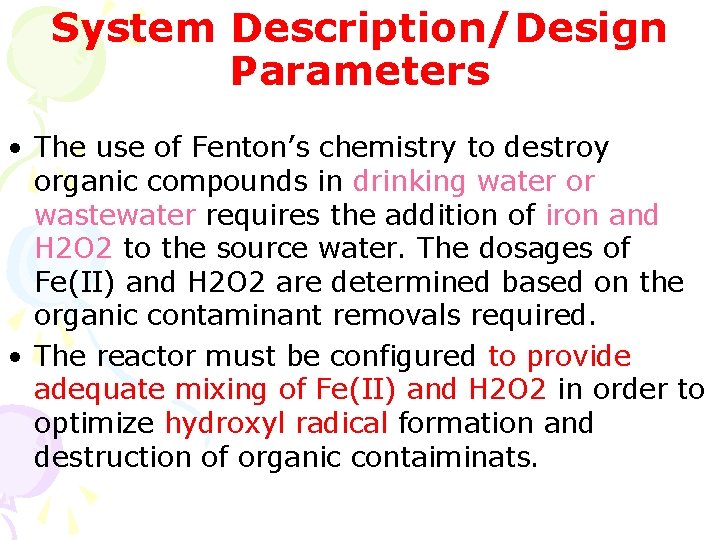System Description/Design Parameters • The use of Fenton’s chemistry to destroy organic compounds in System Description/Design Parameters • The use of Fenton’s chemistry to destroy organic compounds in