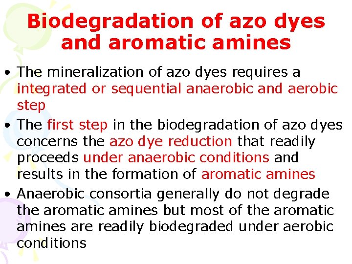 Biodegradation of azo dyes and aromatic amines • The mineralization of azo dyes requires Biodegradation of azo dyes and aromatic amines • The mineralization of azo dyes requires