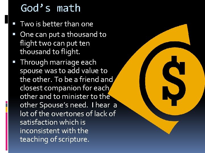 God’s math Two is better than one One can put a thousand to flight