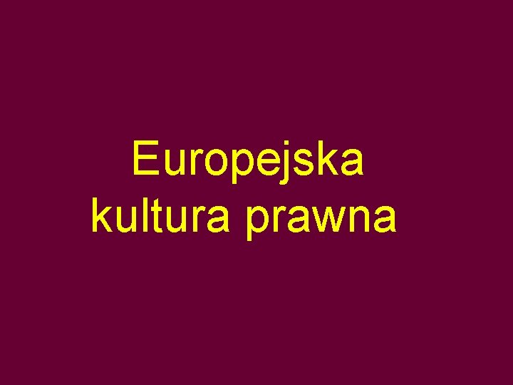 Europejska kultura prawna 