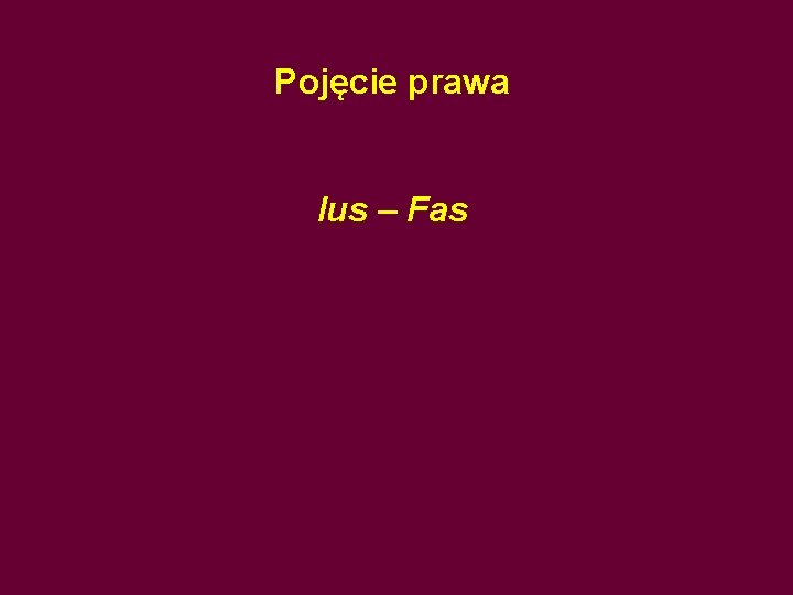 Pojęcie prawa Ius – Fas 