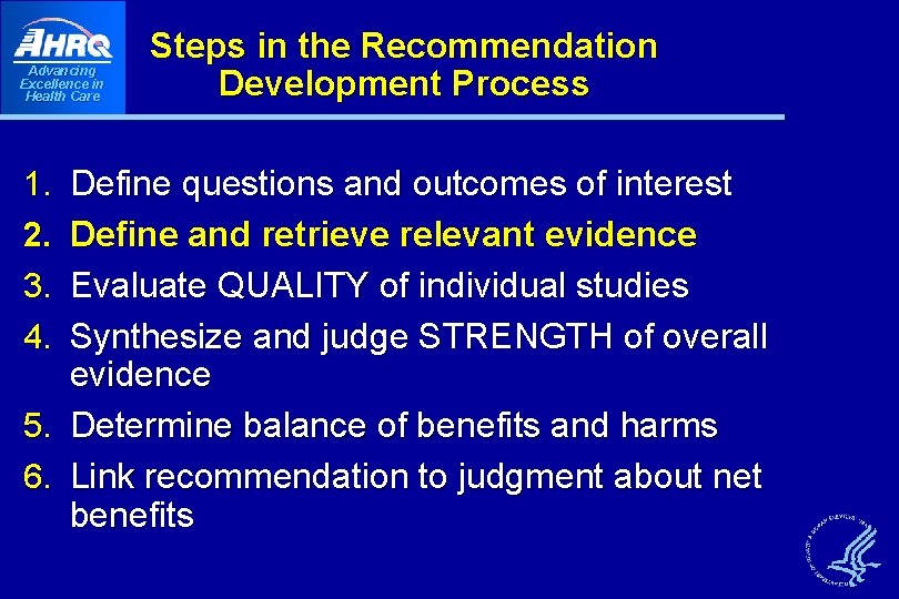 Advancing Excellence in Health Care Steps in the Recommendation Development Process Define questions and Advancing Excellence in Health Care Steps in the Recommendation Development Process Define questions and