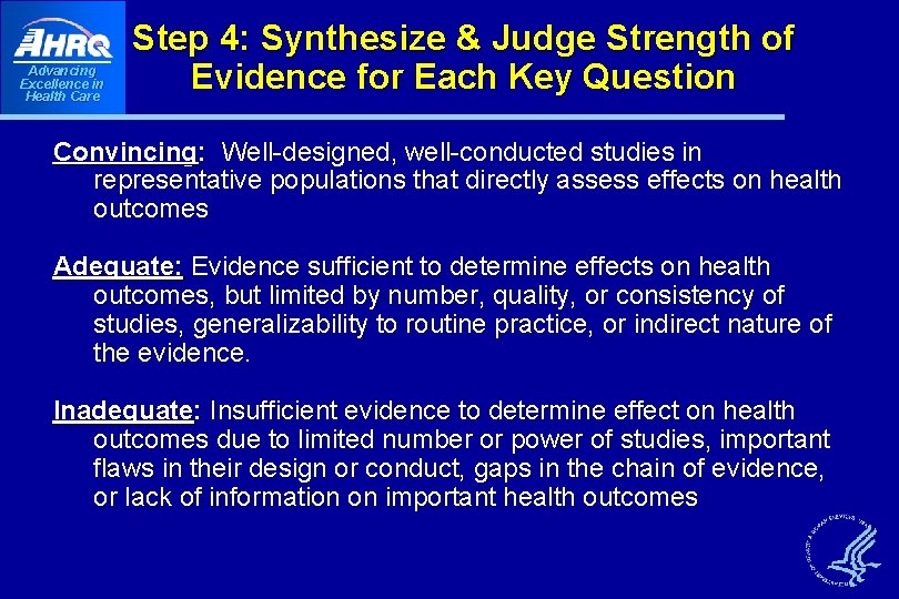 Advancing Excellence in Health Care Step 4: Synthesize & Judge Strength of Evidence for Advancing Excellence in Health Care Step 4: Synthesize & Judge Strength of Evidence for
