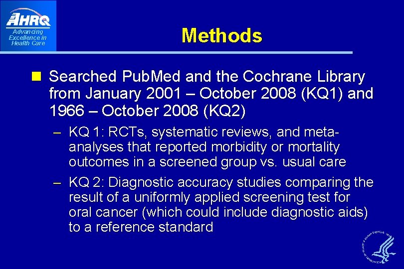 Advancing Excellence in Health Care Methods n Searched Pub. Med and the Cochrane Library Advancing Excellence in Health Care Methods n Searched Pub. Med and the Cochrane Library