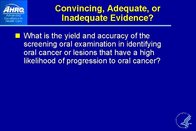 Advancing Excellence in Health Care Convincing, Adequate, or Inadequate Evidence? n What is the Advancing Excellence in Health Care Convincing, Adequate, or Inadequate Evidence? n What is the