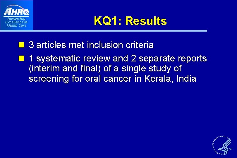 Advancing Excellence in Health Care KQ 1: Results n 3 articles met inclusion criteria Advancing Excellence in Health Care KQ 1: Results n 3 articles met inclusion criteria