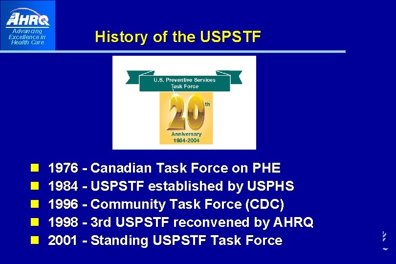 Advancing Excellence in Health Care n n n History of the USPSTF 1976 - Advancing Excellence in Health Care n n n History of the USPSTF 1976 -