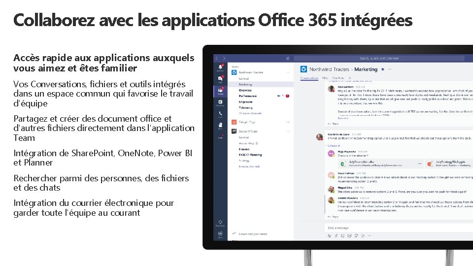 Collaborez avec les applications Office 365 intégrées Accès rapide aux applications auxquels vous aimez