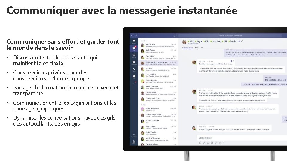 Communiquer avec la messagerie instantanée Communiquer sans effort et garder tout le monde dans