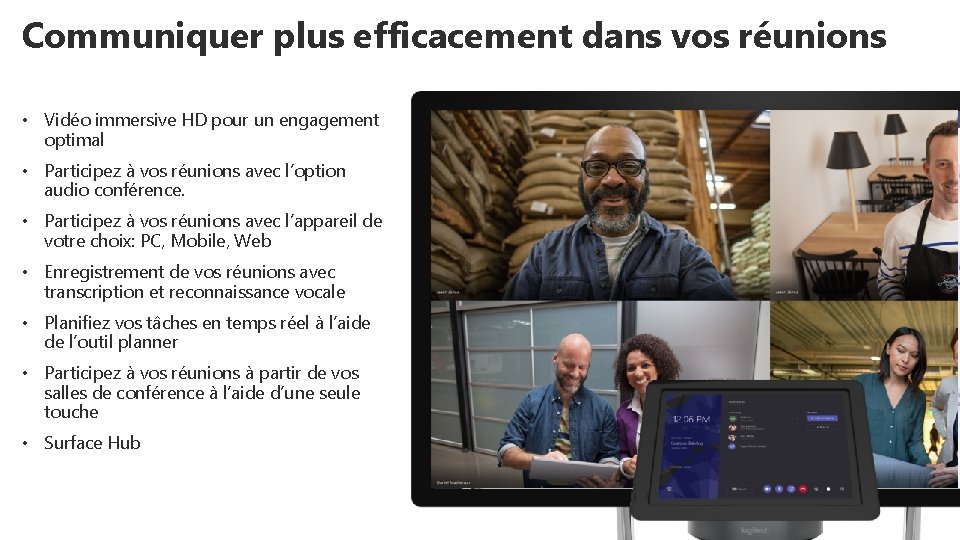 Communiquer plus efficacement dans vos réunions • Vidéo immersive HD pour un engagement optimal
