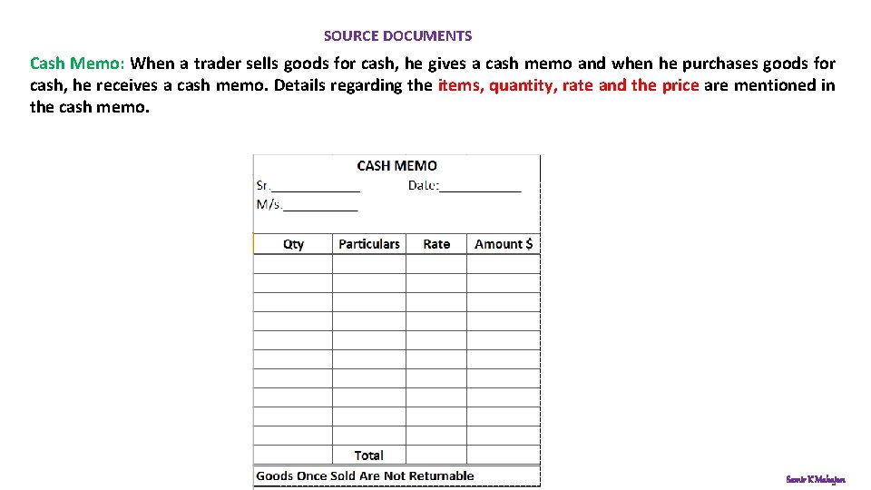 SOURCE DOCUMENTS Cash Memo: When a trader sells goods for cash, he gives a