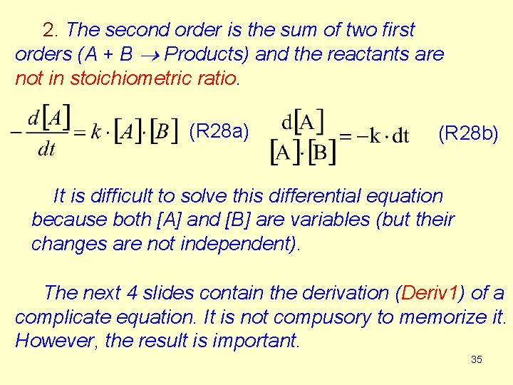 2. The second order is the sum of two first orders (A + B