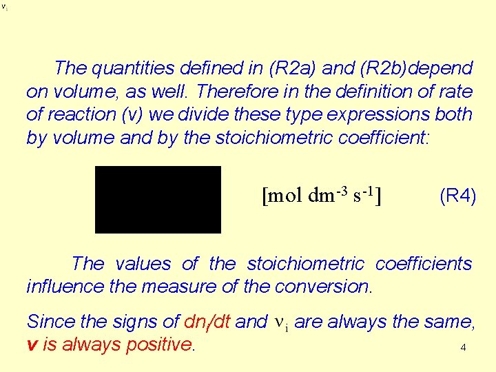 The quantities defined in (R 2 a) and (R 2 b)depend on volume, as