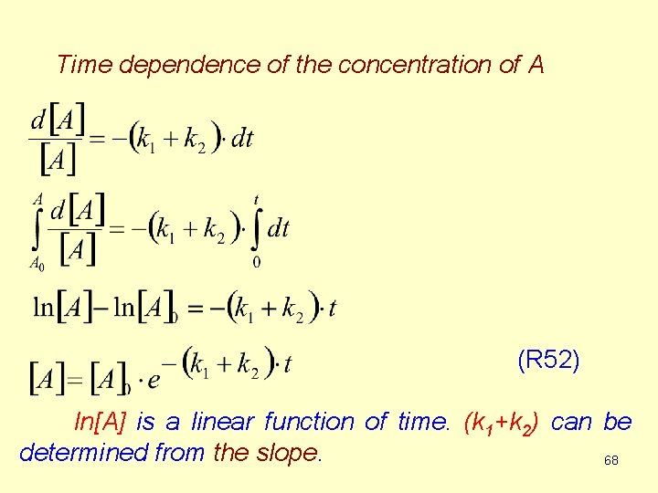  Time dependence of the concentration of A (R 52) ln[A] is a linear