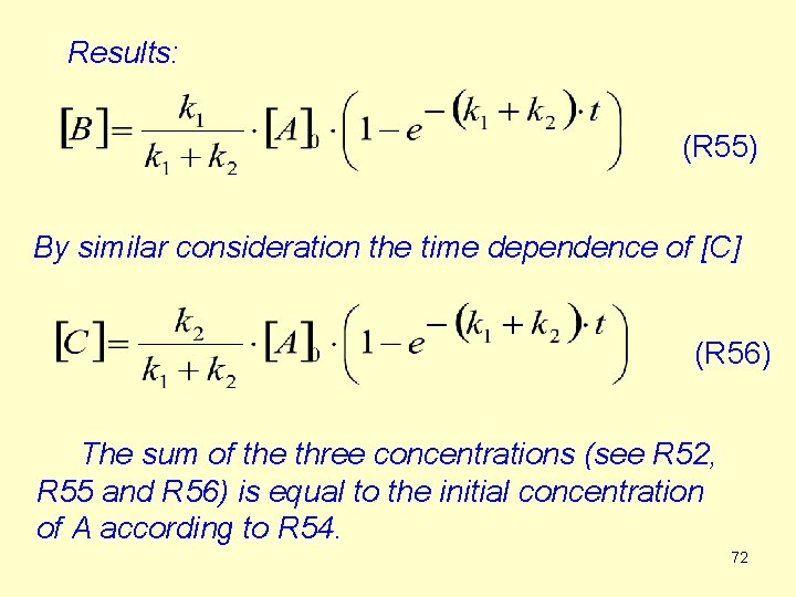 Results: (R 55) By similar consideration the time dependence of [C] (R 56) The