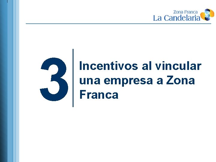 3 Incentivos al vincular una empresa a Zona Franca 