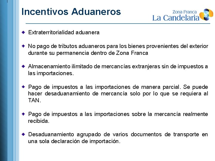 Incentivos Aduaneros Extraterritorialidad aduanera No pago de tributos aduaneros para los bienes provenientes del